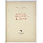 ULJANOWA Anna - Dziecięce i szkolne lata Lenina. Warszawa 1949. Nasza Księg. 4, s. 29, [1], tabl. barwne 4....