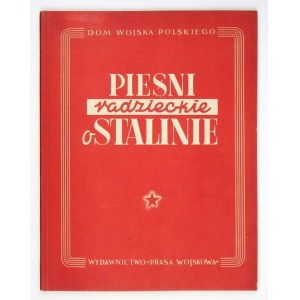 BUŁATOW S. - Pieśni radzieckie o Stalinie. Warszawa 1949. Prasa Wojskowa. 4, s. 77, [3]....