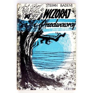 BADENI Stefan - Wczoraj i przedwczoraj. Wspomnienia i szkice. London. 1963. Katolicki Ośrodek Wydawniczy Veritas....