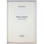 BRAUN Jerzy - Moja matka. (Fragmenty poematu). Londyn 1967. Odnowa. 8, s. 96. broszura,...