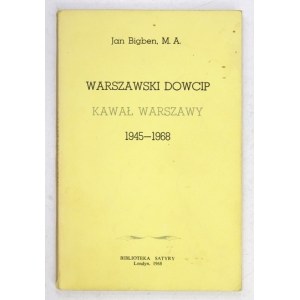 [BUCZKOWSKI Marian Ruth]. Jan Bigben M. A. [pseud.] - Warszawski dowcip, kawał Warszawy 1945-1968....