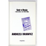 DRAWICZ Andrzej - Spór o Rosję i inne szkice z lat 1976-1986. London 1988. Polonia. 8, s. 234, [6]....