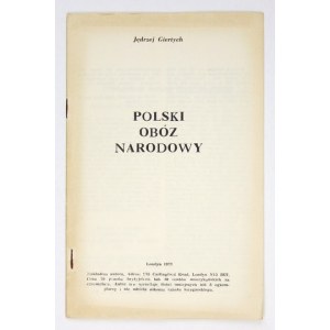 GIERTYCH Jędrzej - Polski obóz narodowy. Londyn 1977. Nakł. autora. 8, s. 32. broszura.