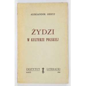 HERTZ Aleksander - Żydzi w kulturze polskiej. Paryż 1961. Instytut Literacki. 8, s. 284, [3]. broszura....