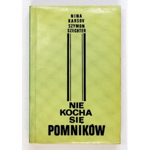 KARSOV Nina, SZECHTER Szymon - Nie kocha się pomników. Londyn 1983. Kontra. 16d, s. 312, [7]....