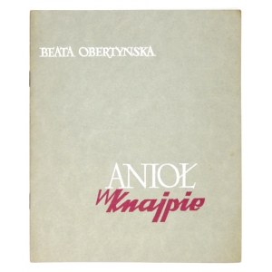 OBERTYŃSKA Beata - Anioł w knajpie. London 1977. Skład główny: Katolicki Ośrodek Wydawniczy Veritas. 8, s. 31, [1]...