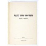 POLSKI ruch protestu. Historia i dokumenty. Melbourne,  X 1976. Federacja Organizacji Polskich w Wiktorii (Australia)...