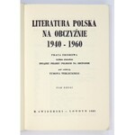 TERLECKI Tymon - Literatura polska na obczyźnie 1940-1960. Praca zbiorowa wydana staraniem Związku Pisarzy Polskich na O...