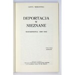 TĘCZAROWSKA Danuta - Deportacja w nieznane. Wspomnienia 1939-1942. London [cop. 1981]....