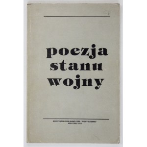 ZAREMBA Zofia - Poezja stanu wojny. Wybór i oprac. ... New York 1983. Nowy Dziennik. 8, s. 143....