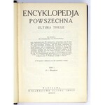 ENCYKLOPEDJA powszechna Ultima Thule. Pod red. S.Michalskiego. T. 1-9. Warszawa 1927-1938. Wyd. Ultima Thule....