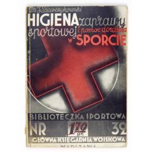 SZEWCZYKOWSKI J. - Higjena zaprawy sportowej i pomoc doraźna w sporcie. Okł. Atelier Girs-...