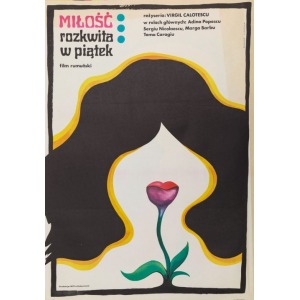 Zuzanna LIPIŃSKA, Plakat do filmu MIŁOŚĆ ROZKWITA W PIĄTEK, 1972