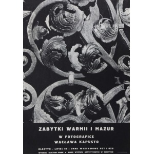 Plakat wystawy ZABYTKI WARMII I MAZUR W FOTOGRAFICE WACŁAWA KAPUSTO, 1966