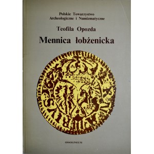Opozda T., Mennica Łobżenicka, Ossolineum 1975.
