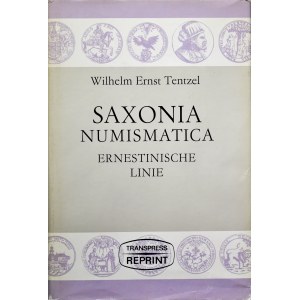 Tentzel W. E., Saxonia Numismatica Ernestinische Linie, 3 tomy. Reprint Berlin 1982