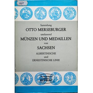 Sammlung Otto Merseburger, Muenzen und Medaillen von Sachsen, Reprint, Berlin 1982.