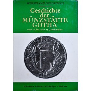 Steguweit W., Geschichte der Muenzstaette Gotha von 12. bis zum 19. Jahrhundert. Weimar 1987.