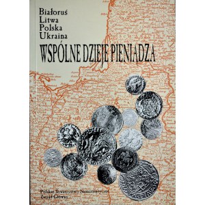 Białoruś, Litwa, Polska, Ukraina, współne dzieje pieniądza. Materiały z konferencji w Supraślu. Warszawa 1996.