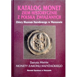 Miehle D., Monety Zakonu Krzyżackiego, Warszawa 1998.
