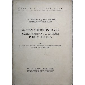 Dekówna, Reyman, Suchodolski, Wczesnośredniowieczny skarb srebrny z Zalesia powiat Słupca, Tom II, Ossolineum 1974.