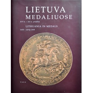 Lietuva Medaliuose XVi -XX w., Litwa w medalierstwie, Wilno 1998.