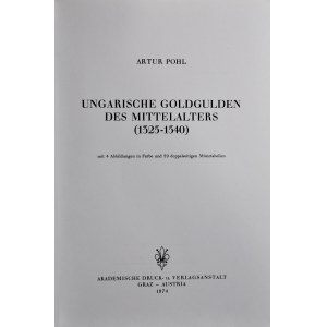 Pohl. A., Ungarische Goldgulden des Mittelalters 1325-1540. Graz 1974.