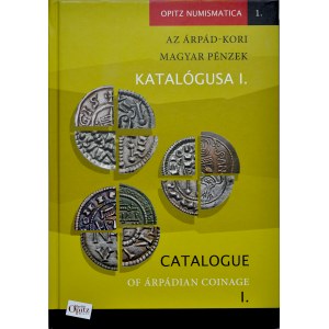 Toth C. Catalogue of Arpadian Coinage, 3 Tomy, Budapeszt 2018.
