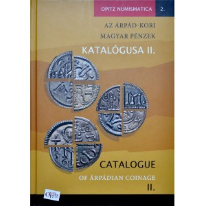 Toth C. Catalogue of Arpadian Coinage, 3 Tomy, Budapeszt 2018.