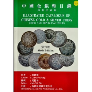 Lin Gwo Ming, Illustrated catalogue of Chinese gold & silver coins Ching and Republican issues. Hong Kong 2008.