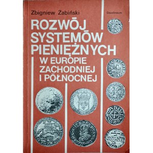 Żabiński Z., Rozwój systemów pieniężnych w Europie zachodniej i północnej, Ossolineum 1989.