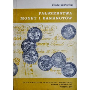 Kurpiewski J., Fałszerstwa monet i banknotów, Warszawa 1990.