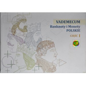 Vademecum, Banknoty i monety polskie, część I, Piła 2013.