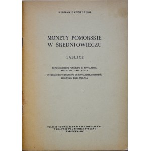 Dannenberg H., Monety pomorskie w średniowieczu, tablice, Warszawa 1967.