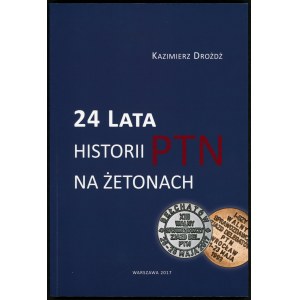 Drożdż Kazimierz. 24 lata historii PTN na żetonach.