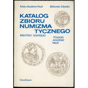 Dzienis Helena. Katalog zbioru numizmatycznego Biblioteki Gdańskiej Polskiej Akademii Nauk