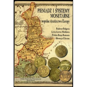 Filipow Krzysztof (red.) Pieniądz i systemy monetarne wspólne dziedzictwo europy.