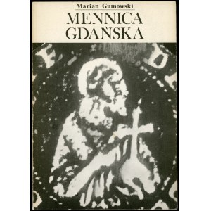 Gumowski Marian. Mennica Gdańska.