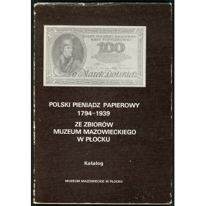 Jędrysek-Migdalska Elżbieta. Polski pieniądz papierowy 1794-1939 ze zbiorów Muzeum Mazowieckiego w Płocku.