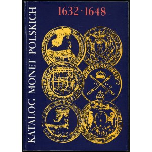 Kamiński Czesław, Kurpiewski Janusz. Katalog monet polskich 1632-1648 ( Władysław IV)