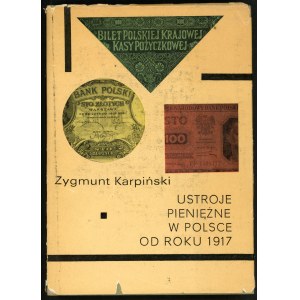 Karpiński Zygmunt. Ustroje pieniężne w Polsce od roku 1917.