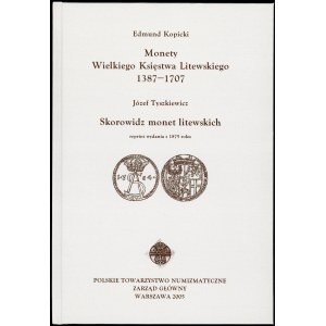 Kopicki Edmund. Monety Wielkiego Księstwa Litewskiego 1387 - 1707, Tyszkiewicz Józef. Skorowidz monet litewskich ( reprint ).
