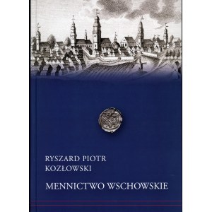 Kozłowski Ryszard Piotr. Mennictwo wschowskie.