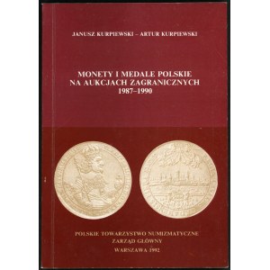 Kurpiewski Janusz. Monety i medale polskie na aukcjach zagranicznych 1987-1990.