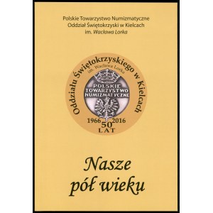 Lorek Krzysztof ( red. ). Nasze pół wieku.