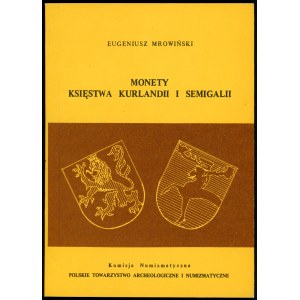 Mrowiński Eugeniusz. Monety Księstwa Kurlandi i Semigali.