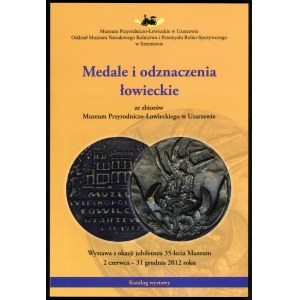 Nowakowska Urszula (red.). Medale i odznaczenia łowieckie.
