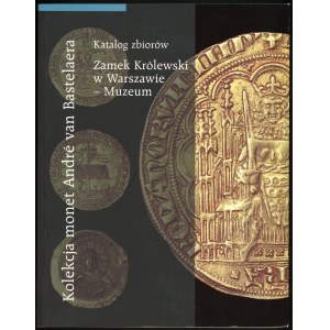 Paszkiewicz Borys, Chiron-Mrozowska Anita. Kolekcja monet André van Bastelaera.