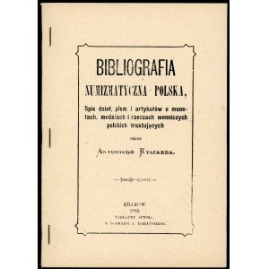 Ryszard Antoni. Bibliografia numizmatyczna polska...(reprint)