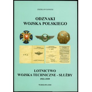 Sawicki Zdzisław. Odznaki Wojska Polskiego. Lotnictwo Wojska Techniczne Służby 1921-1939.